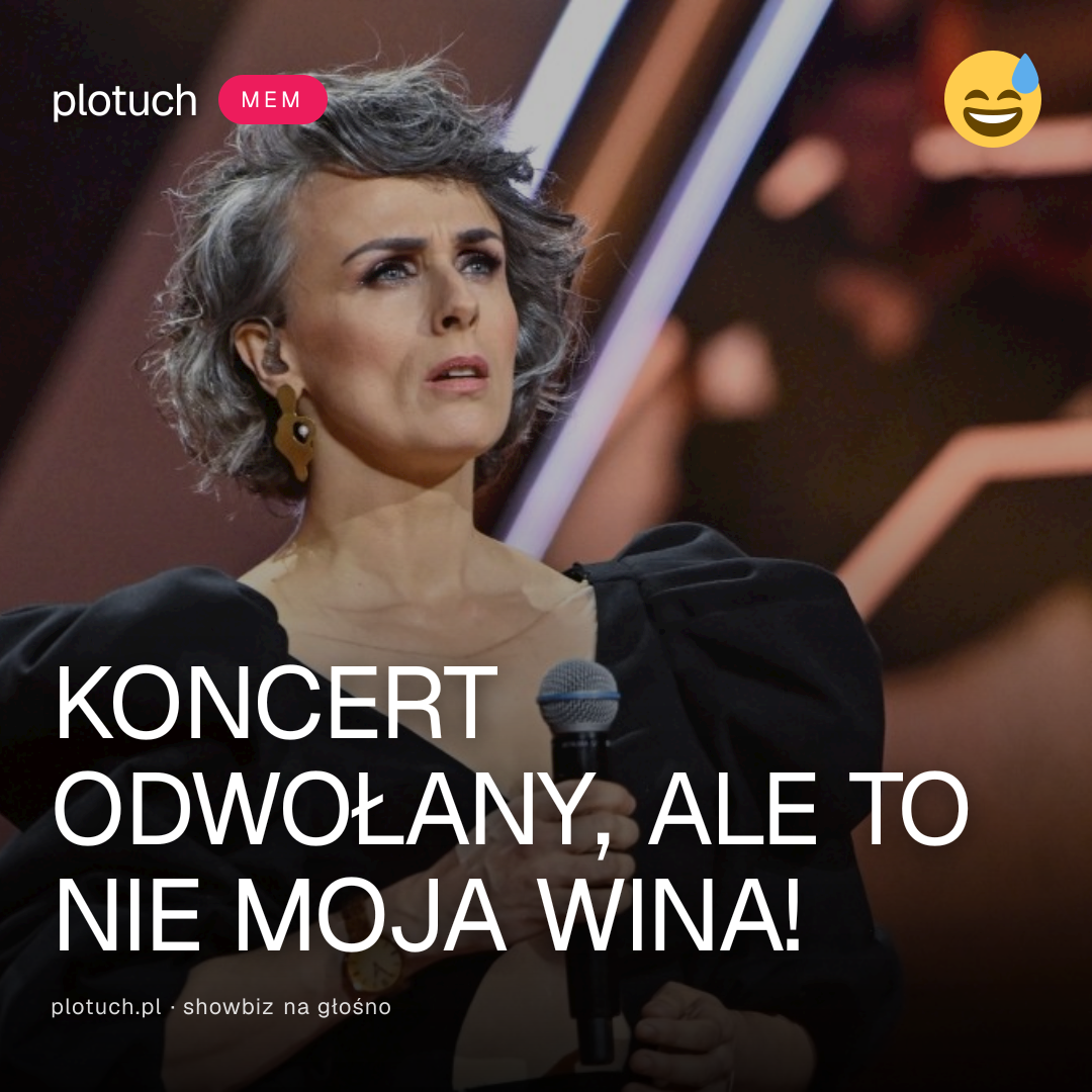 KONCERT ODWOŁANY, ALE TO NIE MOJA WINA!