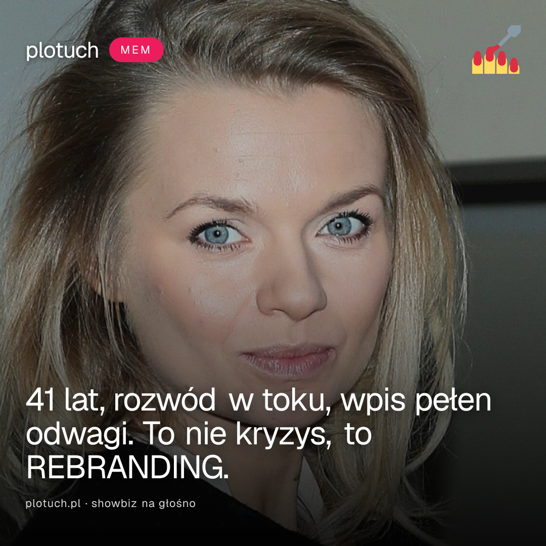 41 lat, rozwód w toku, wpis pełen odwagi. To nie kryzys, to REBRANDING.