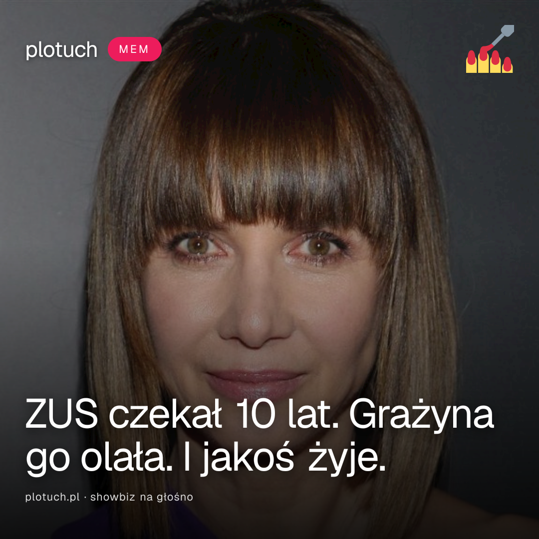 ZUS czekał 10 lat. Grażyna go olała. I jakoś żyje.