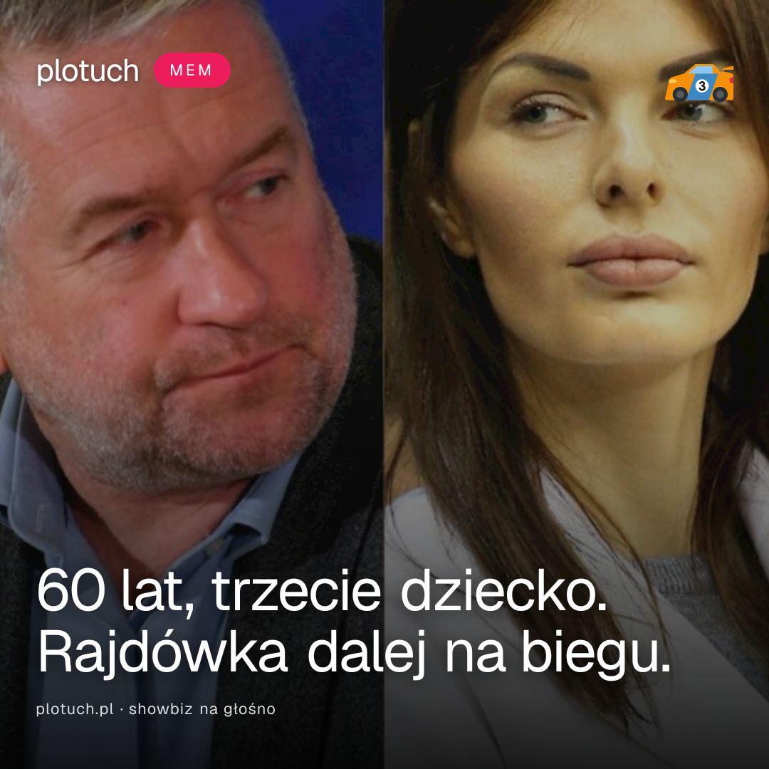 60 lat, trzecie dziecko. Rajdówka dalej na biegu.