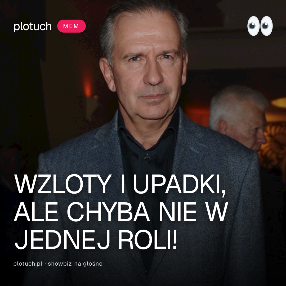 WZLOTY I UPADKI, ALE CHYBA NIE W JEDNEJ ROLI!