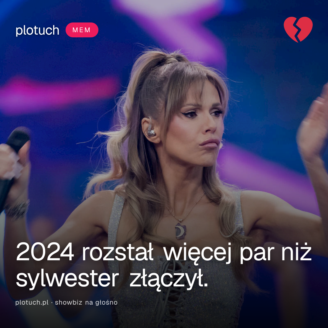 2024 rozstał więcej par niż sylwester złączył.