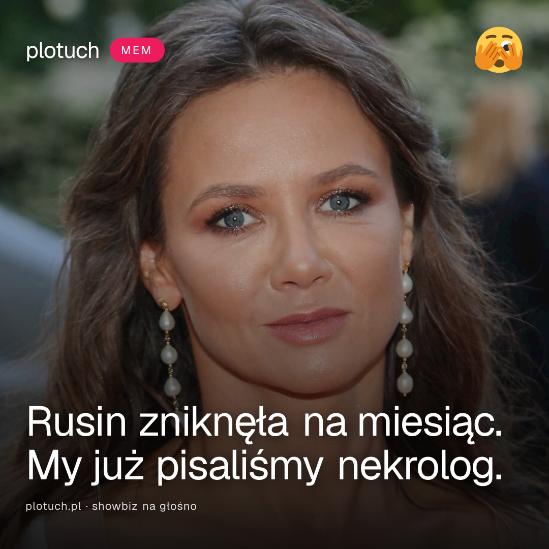 Rusin zniknęła na miesiąc. My już pisaliśmy nekrolog.