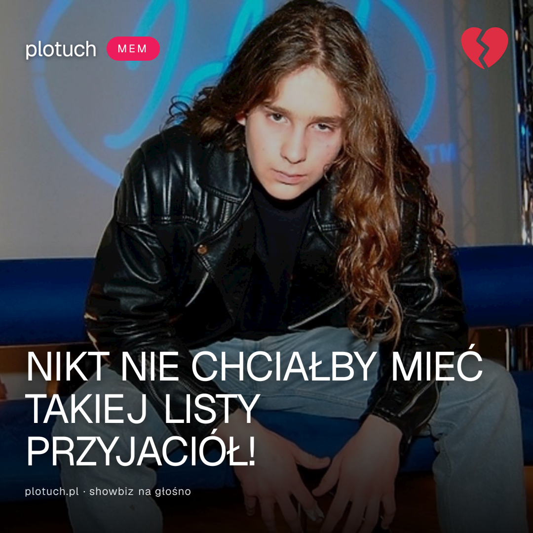 NIKT NIE CHCIAŁBY MIEĆ TAKIEJ LISTY PRZYJACIÓŁ!