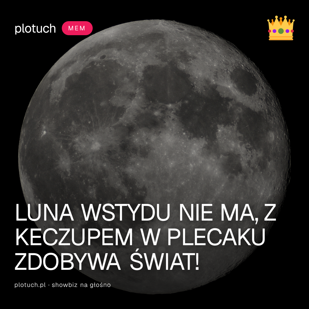 LUNA WSTYDU NIE MA, Z KECZUPEM W PLECAKU ZDOBYWA ŚWIAT!