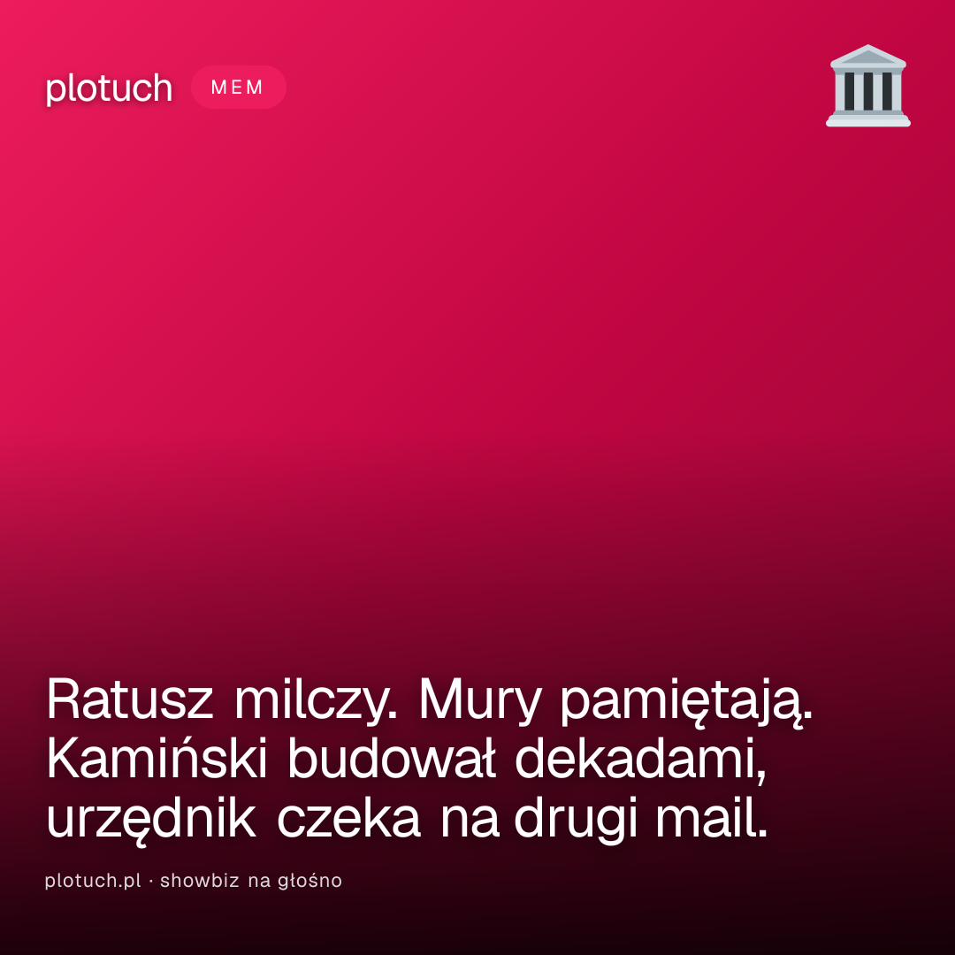 Ratusz milczy. Mury pamiętają. Kamiński budował dekadami, urzędnik czeka na drugi mail.